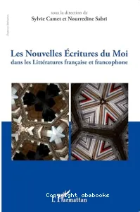 Les nouvelles écritures du Moi dans les littératures française et francophone