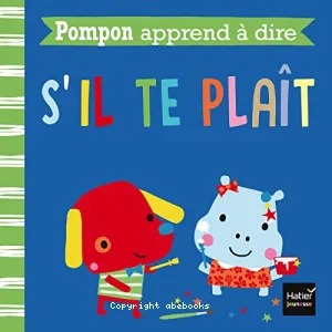 Pompon apprend à dire s'il te plaît