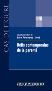 Défis contemporains de la parenté