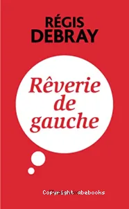 Rêverie de gauche