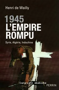 1945, l'Empire rompu