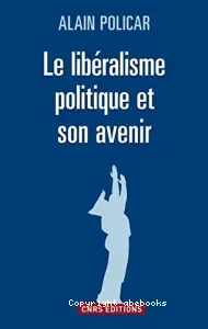 Le libéralisme politique et son avenir