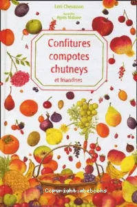 Confitures, compotes, chutneys et friandises