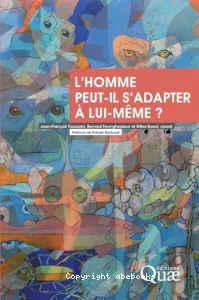 L'homme peut-il s'adapter à lui-même