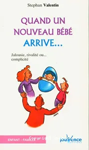 Quand un nouveau bébé arrive