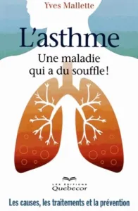 L'asthme, une maladie qui a du souffle !