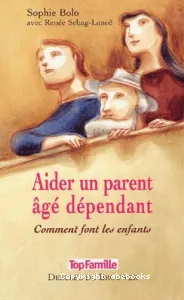 Aider un parent âgé dépendant