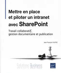 Mettre en place et piloter un intranet avec SharePoint