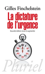 La dictature de l'urgence