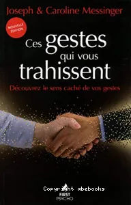 Ces gestes qui vous trahissent