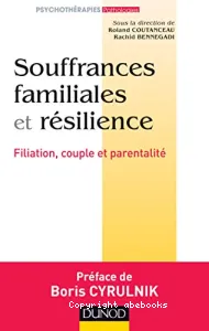 Souffrances familiales et résilience