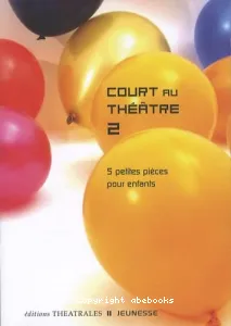 Court au théâtre. 2