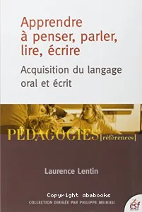 Apprendre à penser, parler, lire, écrire