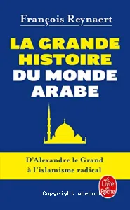 La grande histoire du monde arabe