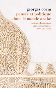 Pensée et politique dans le monde arabe