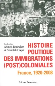 Histoire politique des immigrations (post) coloniales