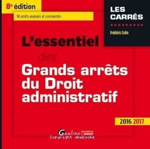 L'essentiel des grands arrêts du droit administratif