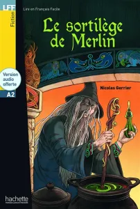 Sortilège de Merlin (Le)