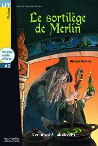 Sortilège de Merlin (Le)