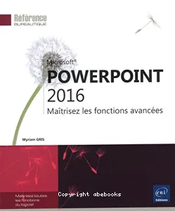 Powerpoint 2016 - Maîtrisez les fonctions avancées