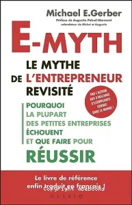 E-myth : le mythe de l'entrepreneur revisité