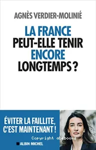 La France peut-elle tenir encore longtemps ?