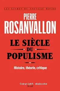 Le siècle du populisme