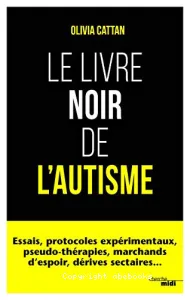 Le livre noir de l'autisme