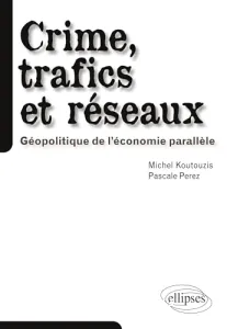 Crime, trafics et réseaux