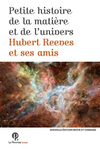 Petite histoire de la matière et de l'univers