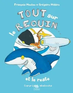 Tout sur le requin...