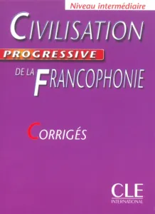 Civilisation progressive de la francophonie, niveau intermédiaire