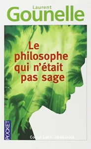 Philosophe qui n'était pas sage (Le)