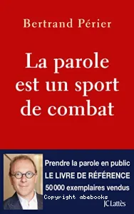 Parole est un sport de combat (La)