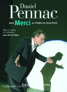 Daniel Pennac dans Merci au théâtre du Rond-Point