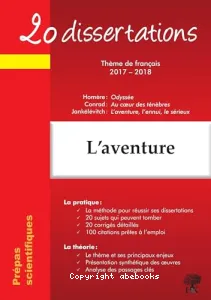 20 dissertations avec analyses et commentaires sur le thème l'aventure