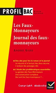 Faux-monnayeurs, Journal des faux-monnayeurs, André Gide (Les)