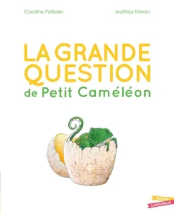 Grande question de Petit Caméléon (La)