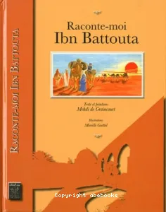 Raconte-moi Ibn Battouta