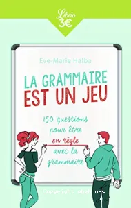 Grammaire est un jeu (La)