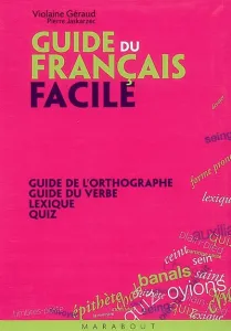 Grammaire, orthographe, conjugaison, règles et pièges de la langue française