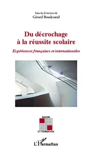 Du décrochage à la réussite scolaire