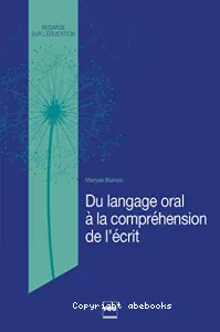 Du langage oral à la compréhension de l'écrit