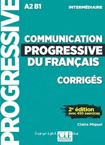 Communication progressive du français - Corrigés