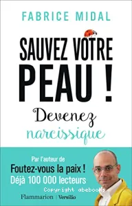 Sauvez votre peau !