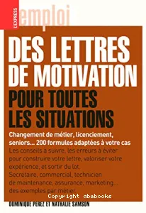 La lettre de motivation pour toutes les situations