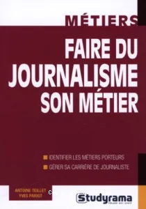 Faire du journalisme son métier