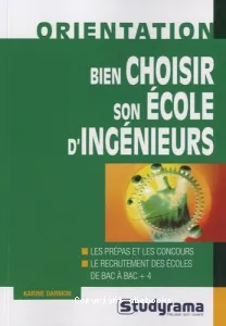 Bien choisir son école d'ingénieurs