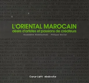 L'Oriental Marocain : désirs d'artistes et passions de créateurs