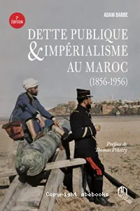 Dette publique et impérialisme au Maroc (1856-1956)